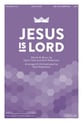 Jesus Is Lord SATB choral sheet music cover